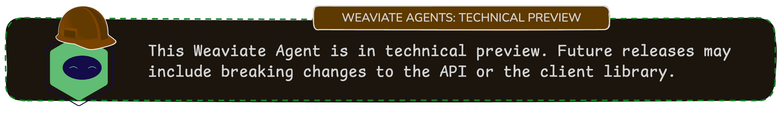 This Weaviate Agent is in technical preview.