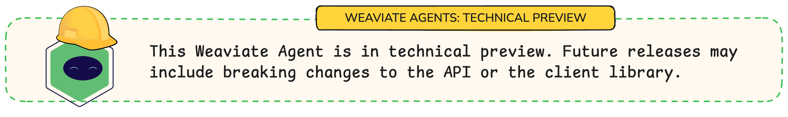 This Weaviate Agent is in technical preview.