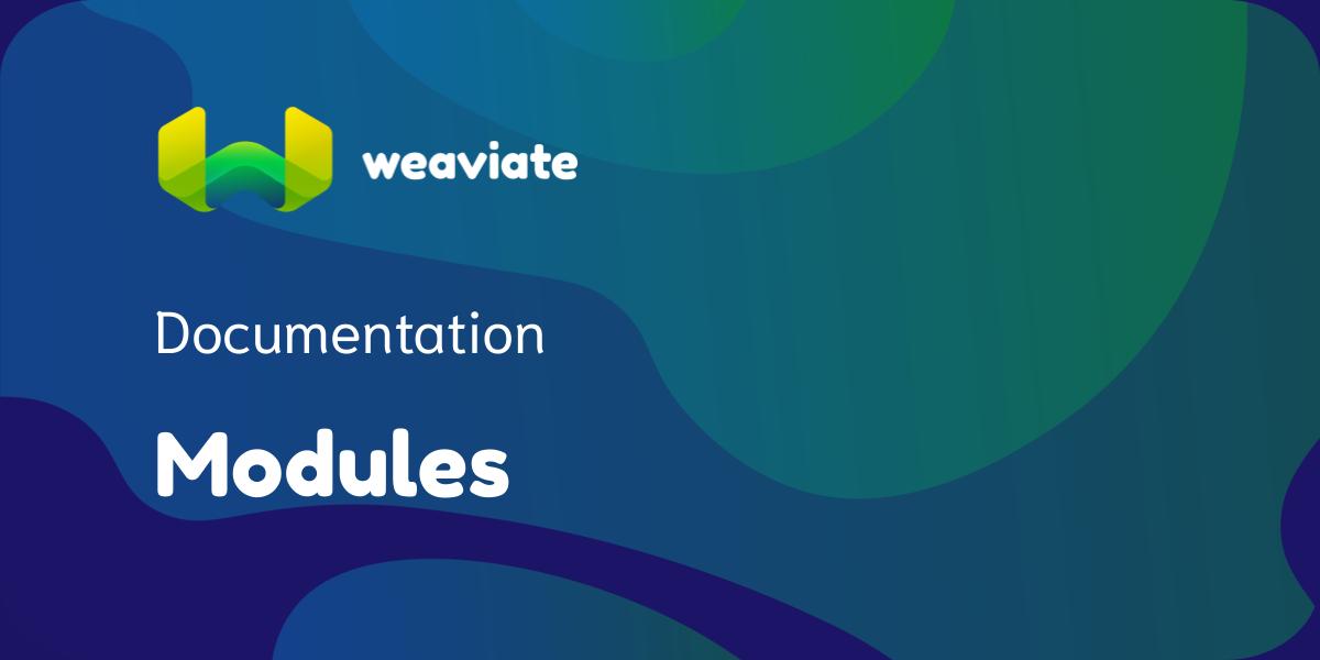 Reference - Modules | Weaviate Documentation